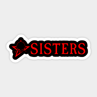 The Sisters Sticker